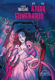 Ajuar Funerario: El Comic: Difuntos, Infantes Y Monstruos