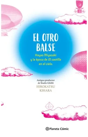 El Otro Balse: Hayao Miyazaki Y La Época De El Castillo