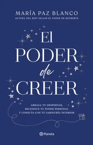 El Poder De Creer - Maria Paz Blanco - Editorial Planeta
