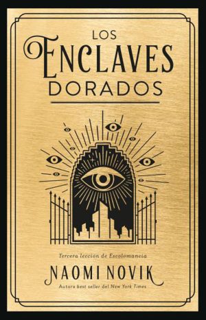 Los Enclaves Dorados. Naomi Novik. Editorial Books4pocket