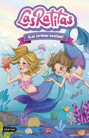 Las Ratitas 5. ¡Las sirenas existen!