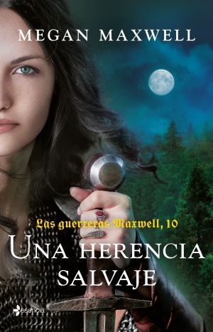 Las Guerreras Maxwell 10. Una Herencia Salvaje