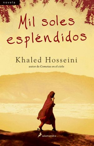 Mis Soles Esplendidos - Khaled Hosseini. Salamandra