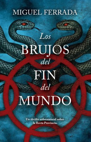 Los Brujos Del Fin Del Mundo - Miguel Angel Ferrada