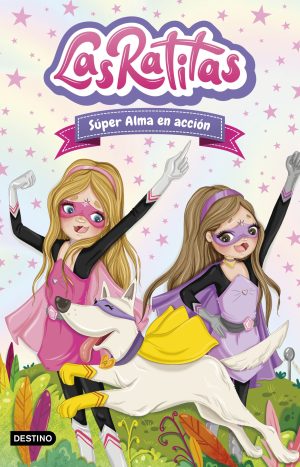 Las Ratitas 2. Súper Alma en acción