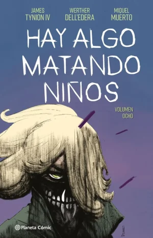 Hay Algo Matando Niños Vol. 08. James Tynion. Planeta Cómic