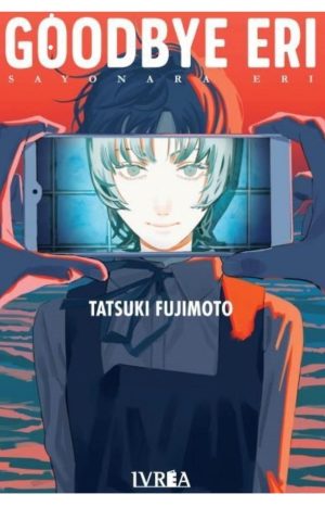 Goodbye Eri. Tatsuki Fujimoto. Ivrea Argentina