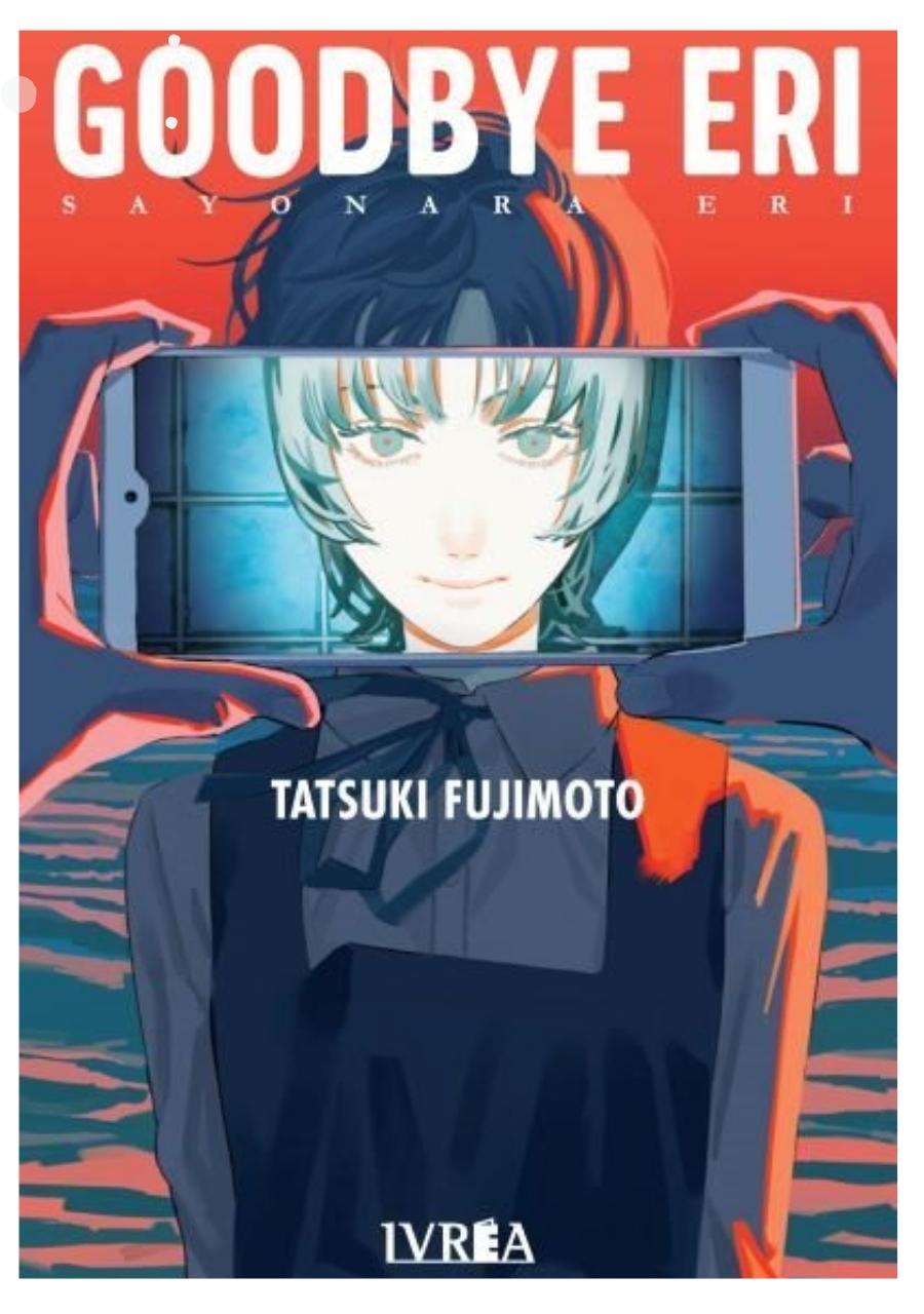 Goodbye Eri. Tatsuki Fujimoto. Ivrea Argentina