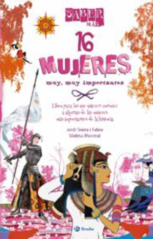 Saber Más - 16 Mujeres Muy, Muy Importantes.