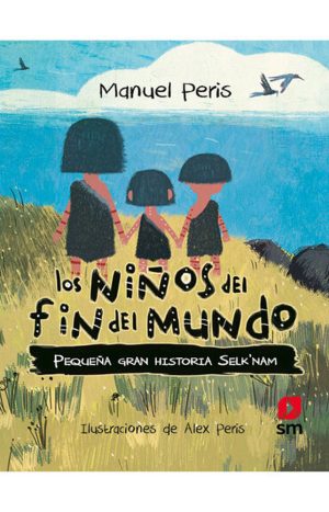 Los Niños Del Fin Del Mundo - Manuel Peris - Editorial Sm