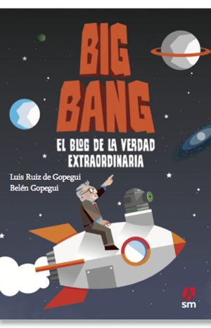 Big Bang. El Blog De La Verdad Extraordinaria