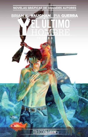 Y, El Último Hombre Vol. 6 - Colección Vertigo