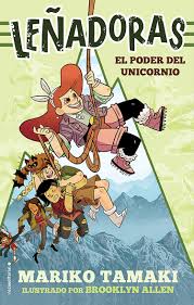 Leñadoras. El Poder Del Unicornio