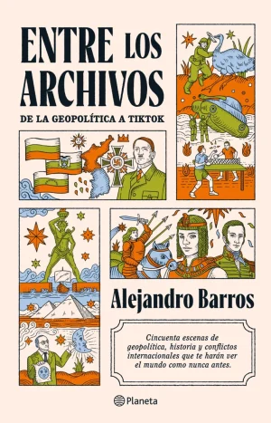 Entre Los Archivos. De Alejando Barros - Planeta
