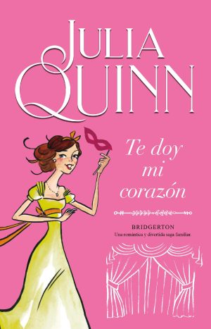 Te Doy Mi Corazon - Julia Quinn