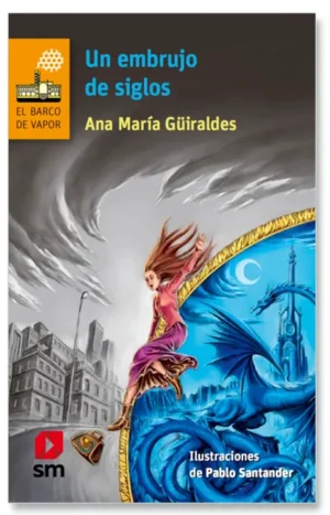 Un Embrujo De Siglos - Ana Maria Guiraldes - Editorial Sm