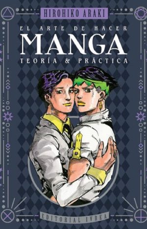 El Arte De Hacer Manga: Teoría Y Práctica - Hirohiko Araki
