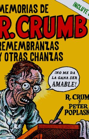 Memorias De R. Crumb: Remembranzas Y Otras Chanzas