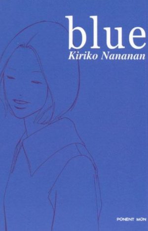Blue - Kiriko Nananan. Ponent Mon