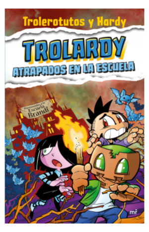 Trolardy 4. Atrapados en la escuela