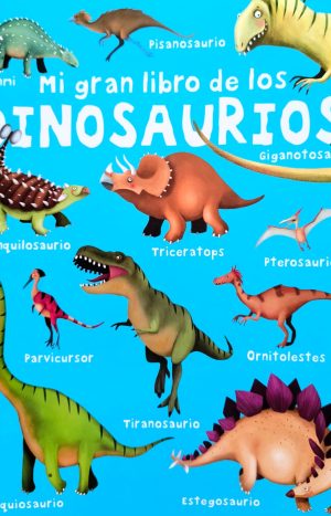 Mi Gran Libro De Los: Dinosaurios