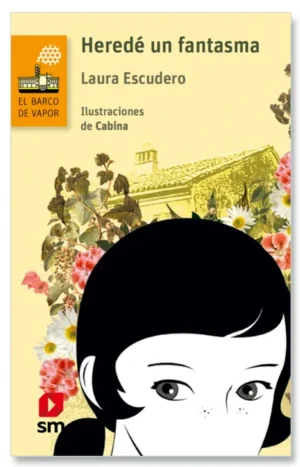 Heredé Un Fantasma - Laura Escudero. Editorial Sm.
