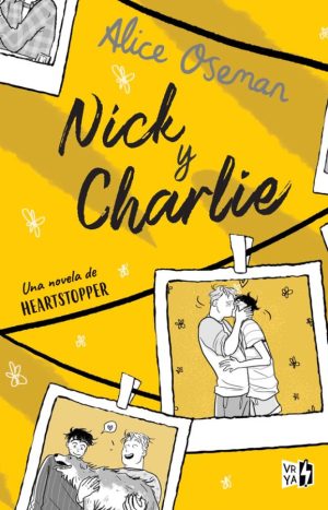 Nick & Charlie. Una Novela De Heartstopper