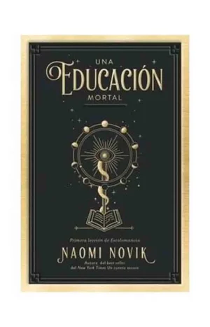 Una Educación Mortal, Naomi Novik, Ediciones Urano