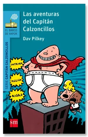 Las Aventuras Del Capitán Calzoncillos - Dav Pilkey