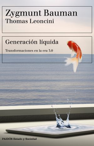 Generación Líquida - Zygmunt Bauman