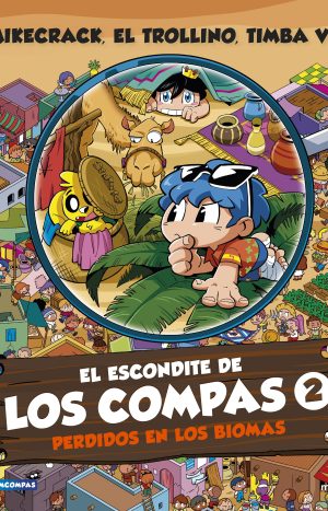 El escondite de Los Compas 2. Perdidos en los biom