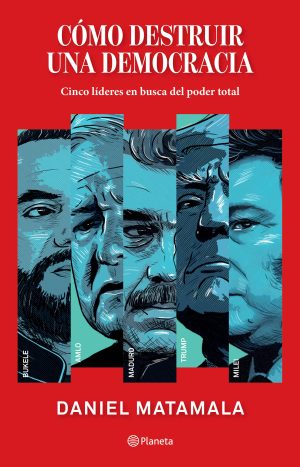 426985_portada_como-destruir-una-democracia_daniel-matamala_202507092127 Como Destruir Una Democracia - Daniel Matamala