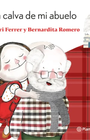 La Calva De Mi Abuelo - Editorial Planetalector