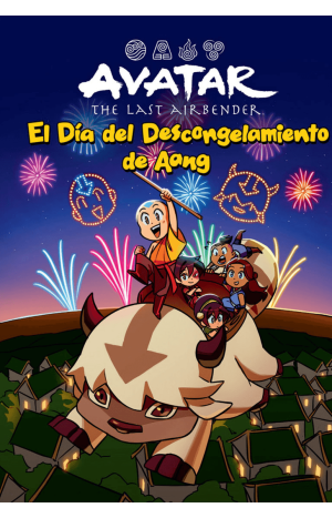 Avatar The Last Airbender: El Día Del Descongelamiento De Aang