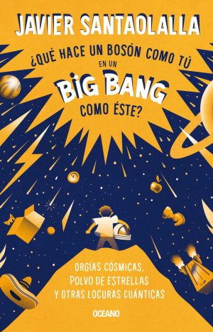 ¿que Hace Un Boson Como Tu En Un Big Bang Como Este?