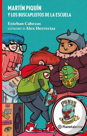 Martín Piquín y los buscapleitos de la escuela