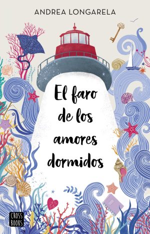 El faro de los amores dormidos