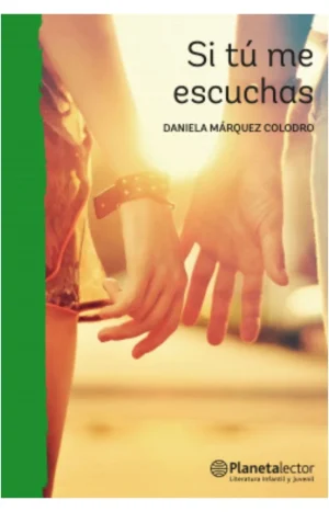 Si Tú Me Escuchas - Editorial Planeta Lector
