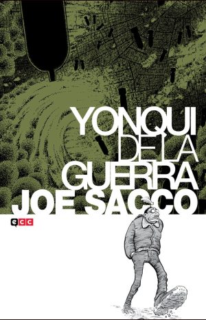 Yonqui De La Guerra - Joe Sacco