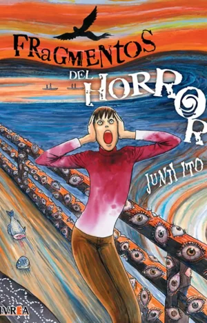 Fragmentos Del Horror. Junji Ito. Ivrea Argentina