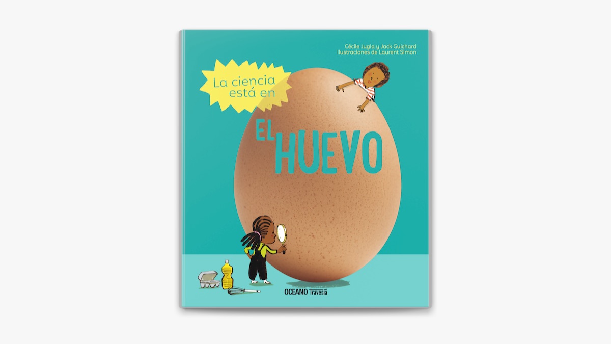 La Ciencia Esta En El Huevo - 10 Experimentos Faciles Y Sorprendentes