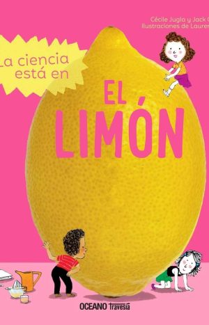 La Ciencia Esta En El Limon - Cecile Jungla Y Jack Guichard