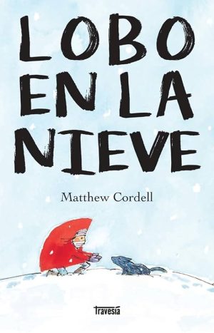 Lobo En La Nieve - Matthew Cordell