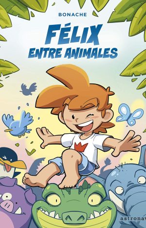Félix Entre Animales - Bonache - Cómic