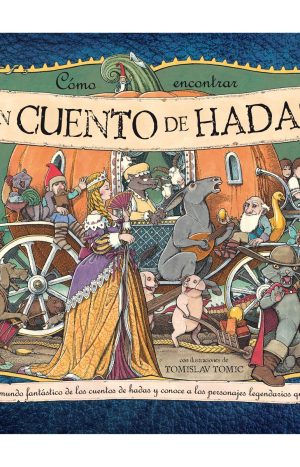 Como Encontrar Un Cuento De Hadas. (con solapas)