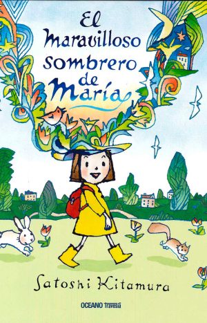 El Maravilloso Sombrero De María - Satoshi Kitamura