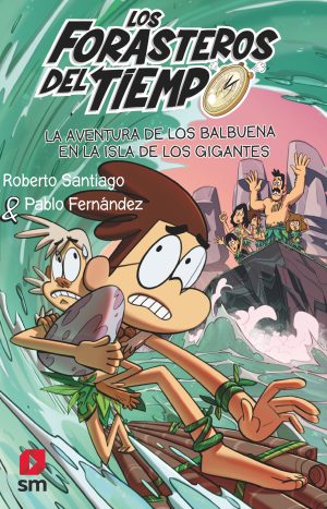 9788411206273 FORASTEROS DEL TIEMPO 14 LA AVENTURA DE LOS BALBUENA EN LA ISLA DE LOS GIGANTES