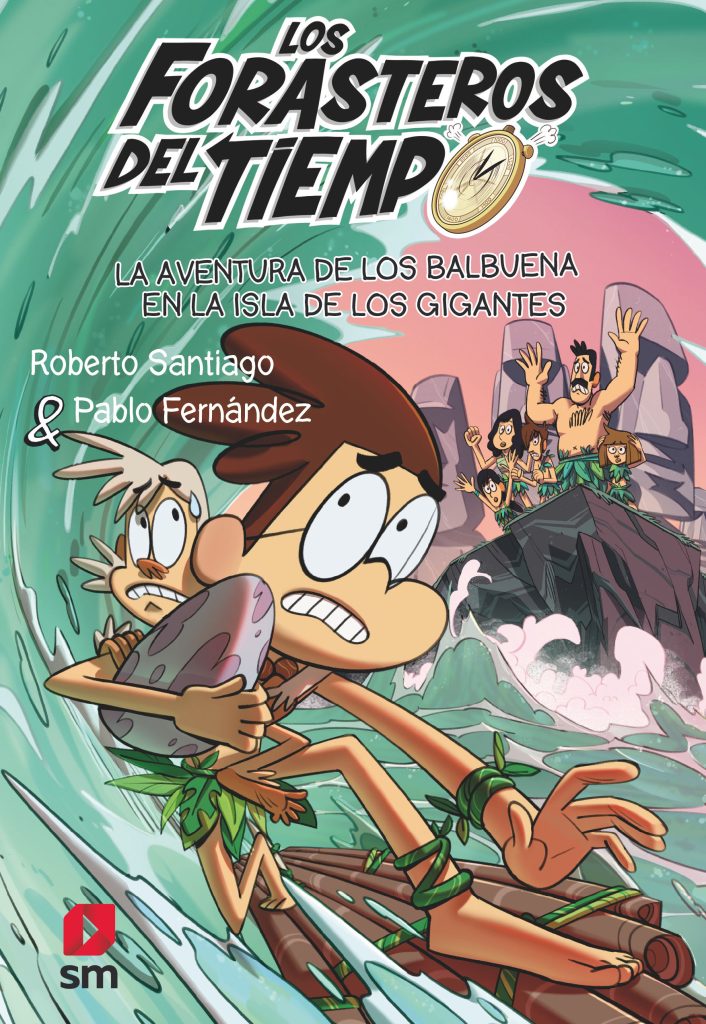 FORASTEROS DEL TIEMPO 14 LA AVENTURA DE LOS BALBUENA EN LA ISLA DE LOS GIGANTES