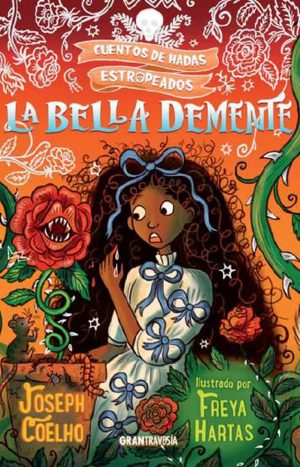 La Bella Demente: Cuentos De Hadas Estropeados