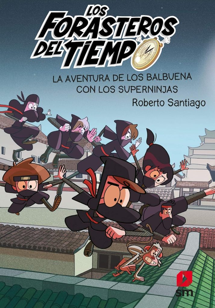 FORASTEROS DEL TIEMPO 10 LA AVENTURA DE LOS BALBUENA CON LOS SUPERNINJAS